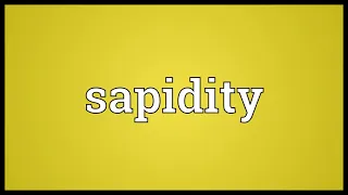 Sapidity Meaning