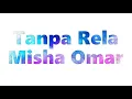 Download Lagu Tanpa Rela (lirik Video)-Misha Omar (OST Cinta Sekali Lagi Tv3)