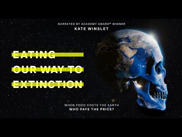 Eating Our Way To Extinction | Trailer 3