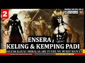 Download Lagu ENSERA KELING ENGGAU KEMPING PADI MATAK KAYAU ARI BUKIT RAWAN - PART 2