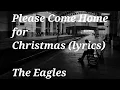 Download Lagu Please Come Home For Christmas (Lyrics) - Eagles