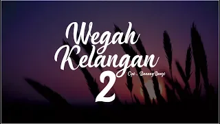Download DanangDanzt - Wegah Kelangan 2 ( Official Video Lyric ) MP3