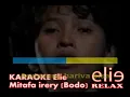 Download Lagu ElieRelax KARAOKE Elie Mitafa irery  Bodo