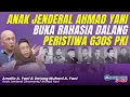Download Lagu Anak Jenderal Ahmad Yani Buka Rahasia Dalang Pembunuhan G30S PKI | #SPEAKUP