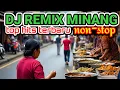 Top hit || Dj remix minang terbaru non-stop banyak di cari