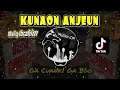 Download Lagu DJ SUNDA KUNAON ANJEUN - MALIQ IBRAHIM VERSI TERBARU BASS ANEUUDEE 2069 - YAUDAHIYA🔥🔥
