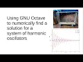 Using GNU Octave to numerically find a solution for a system of harmonic oscillators