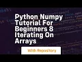 python numpy tutorial for beginners 8 iterating on arrays