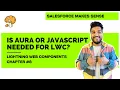 Is Aura or JS needed for LWC Chapter 8 Lightning Web Components