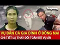 Download Lagu Thời sự nóng 8/10: Vụ bắn cả gia đình ở Đồng Nai: Chi tiết lạ thay đổi toàn bộ vụ án