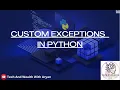Master Custom Exceptions in Python Tailor-Made Error Handling