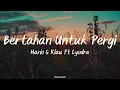 Download Lagu Mario G Klau Ft Lyodra - Bertahan Untuk Pergi | Lirik Lagu