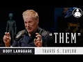 Body Language Travis Taylor Who They Are