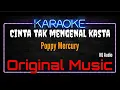 Download Lagu Karaoke Cinta Tak Mengenal Kasta ( Original Music ) HQ Audio - Poppy Mercury