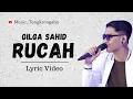 Download Lagu Gilga Sahid - Rucah ( lyric Video ) TERBARU‼️
