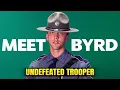 Trooper Byrd Doesn’t Chase… He HUNTS