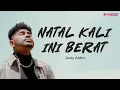 Download Lagu NATAL KALI INI BERAT - JUSTY ALDRIN | Lirik Lagu Timur Hits 2023