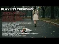 Download Lagu Playlist Trending 🤍 | Top Hits Spotify 2025 | Playslist Akustik