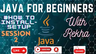 JAVA for Beginners Session-2 How to Install Set up Java Learning Core Java with Rekha