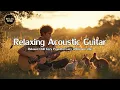 Download Lagu Peaceful Guitar | Relaxing Background Music for Work, Study \u0026 Mindfulness