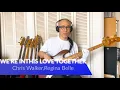 Download Lagu Chris Walker, Regina Belle, Bob James, etc. - We're In This Love Together【Bass Covers, day-387】