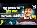 513 Find Bottom Left Tree Value Tree DFS BFS Basics of Graph or Tree Traversals