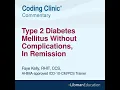 Coding Clinic Commentary Type 2 Diabetes Mellitus Without Complications In Remission