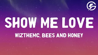 WizTheMc bees honey - Show Me Love