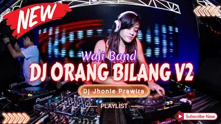 dj orang bilang v2 wali band sound viral tiktok 2024 version funkot