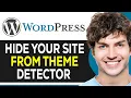 How To Hide Your Site From WordPress Theme Detector 2024 Hide WordPress Website Source Code