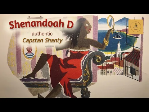 Shenandoah D - Capstan Shanty