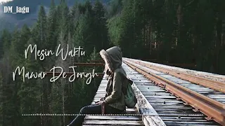 Download Mesin Waktu - Mawar De Jongh ( Lirik ) MP3