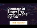 diameter of binary tree leetcode 543 python