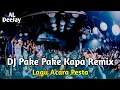 Download Lagu DJ Ko Pake Kapa Remix 2025 || AL DeeJay