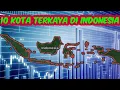Download Lagu 10 Kota Terkaya di Indonesia Tahun 2024.