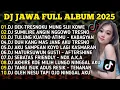 Download Lagu DJ JAWA TERBARU 2025 FULL BASS - DJ DEK TRESNOKU MUNG SIJI KOE🎵DJ AKU CAH KERJO FULL ALBUM FULL JAWA