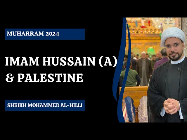 ⁣Imam Hussain (a) and Palestine | Muharram 2024 Night 1 | Sheikh Mohammed Al-Hilli