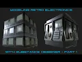 Modeling Sci-Fi Retro Electronics with Substance Designer - Part