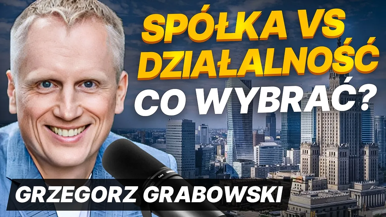 Spółka z o.o. czy JDG? Co się bardziej opłaca? [PODATKI] | Grzegorz Grabowski
