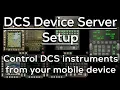 DCS Device Server Setup - Control DCS Instruments From Your Mobile Device