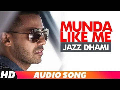 Download MP3 Munda Like Me (Full Audio) | Jaz Dhami | Latest Punjabi Songs 2018 | Speed Records