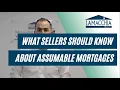 What Sellers Should Know About Assumable Mortgages