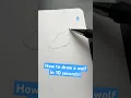 How to draw a wolf in 10 seconds