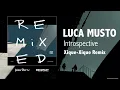 Luca Musto - Introspective (Xique-Xique Remix) [Feines Tier]