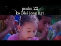 Download Lagu psalm 22... ko Blei jong nga...