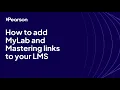 How to add MyLab and Mastering assignment course tool or eText links to your LMS