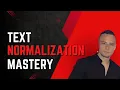 Unlock the Power of Text Normalization in NLP