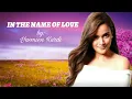 Lagu IN THE NAME OF LOVE by Yasmien Kurdi (Lyrics)