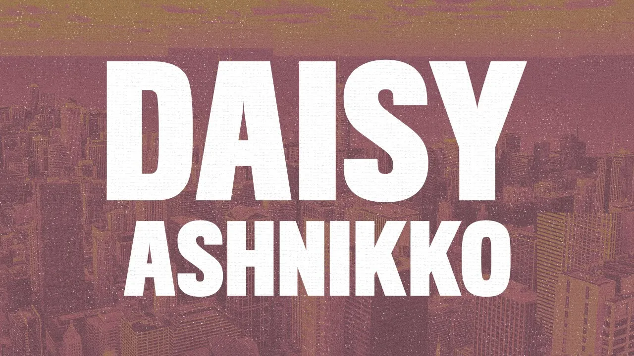 Ashnikko - Daisy (Lyrics) "I'm Crazy But You Like That"