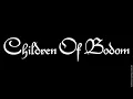 Children Of Bodom - Are You Dead Yet ?